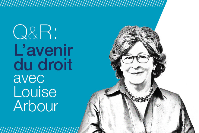 L’avenir du droit : Entrevue avec Louise Arbour