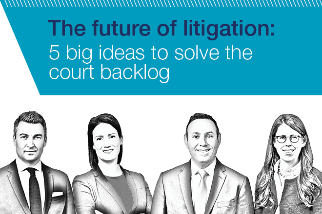The future of litigation: 5 big ideas to solve the court backlog